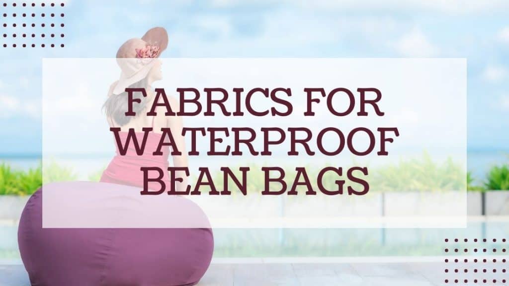 waterproof material for bean bags