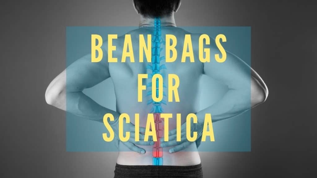 Bean Bags for Sciatica