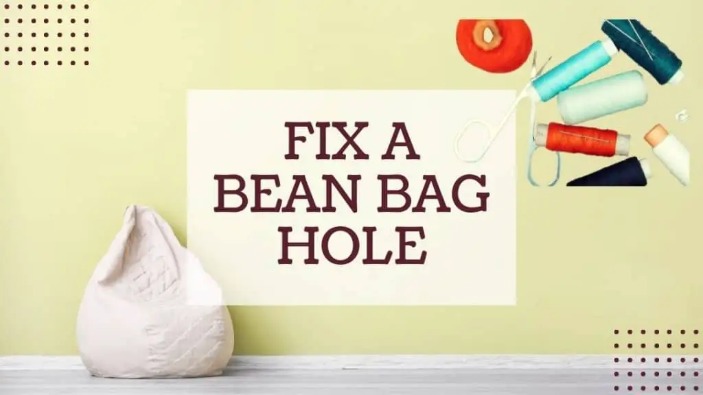 fix a bean bag hole
