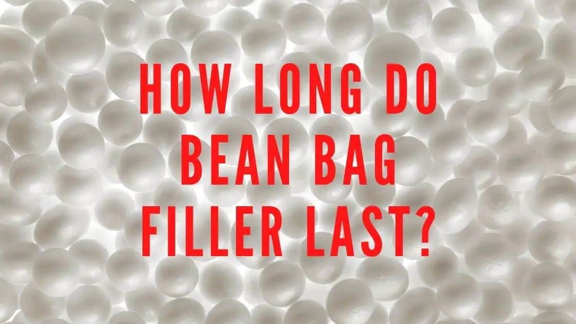 How Long Do Bean Bags Last? Bean Bags Expert