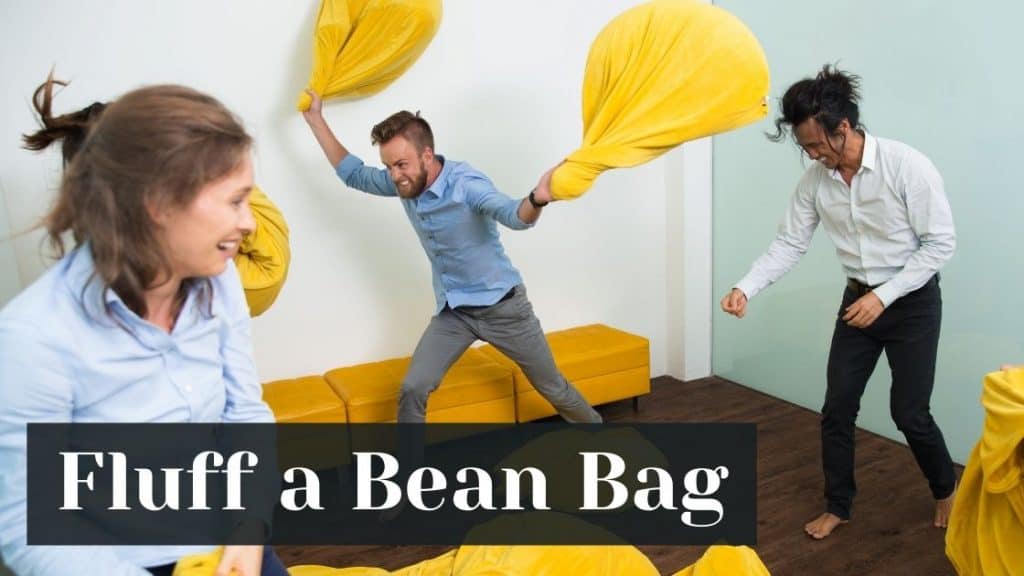 fluff a bean bag