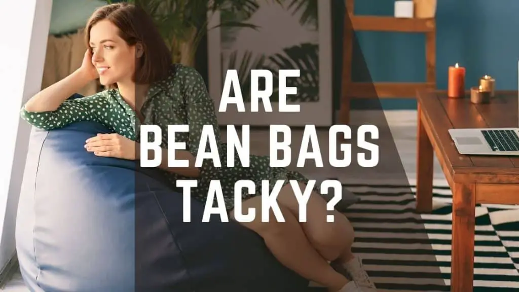 Are bean bag chairs tacky