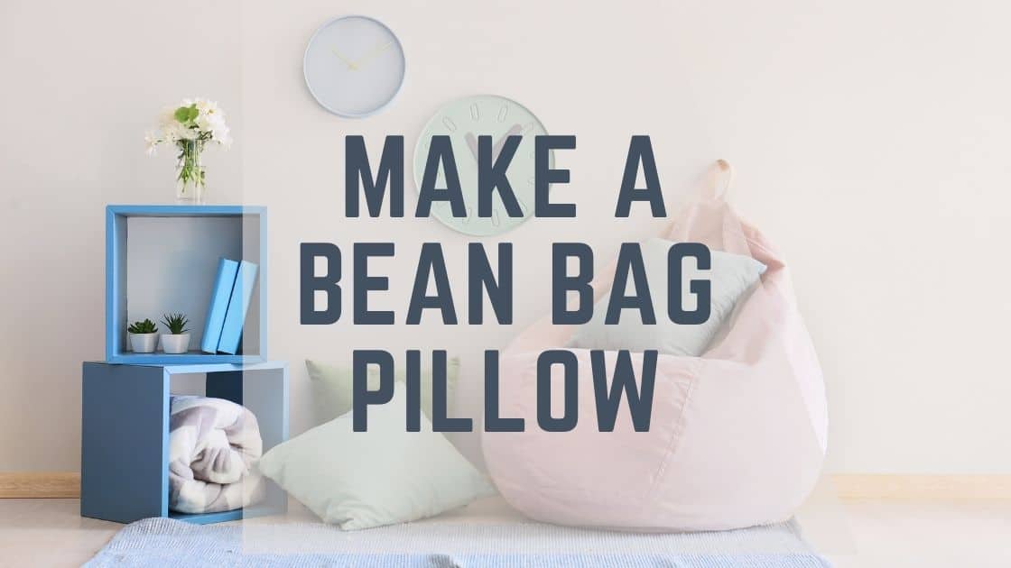 Make a Bean Bag Pillow DIY Guide Bean Bags Expert