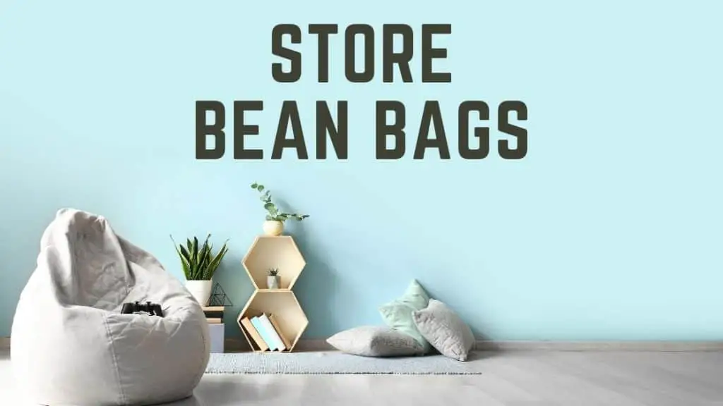 Store Bean Bags