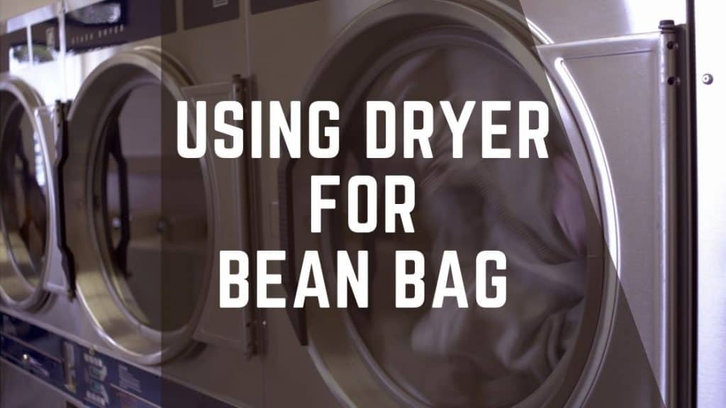 using dryer for bean bag