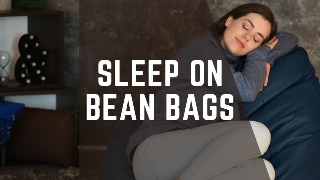 sleep on bean bags