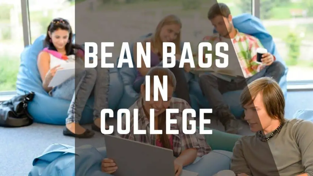 bean bags in college