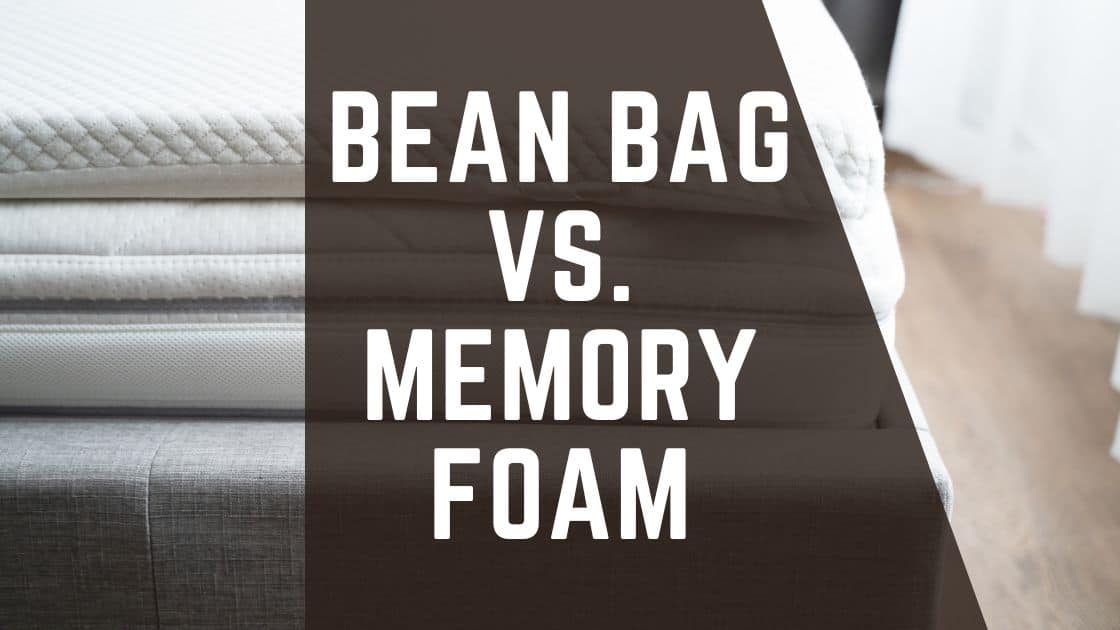 Bean Bag vs. Memory Foam